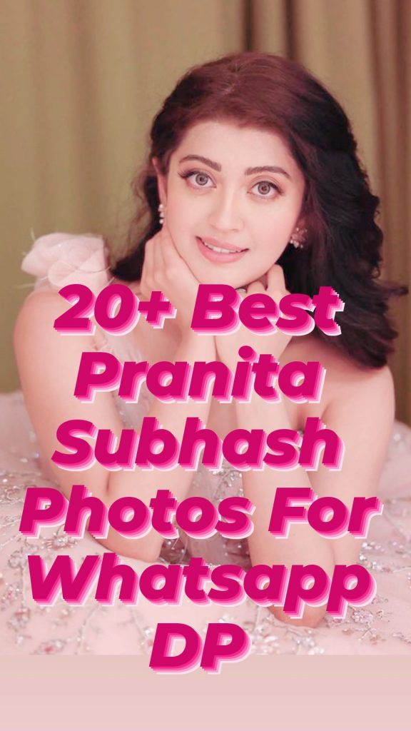 20+ Best Pranita Subhash Images