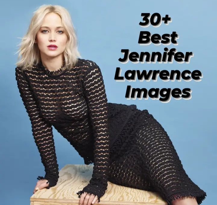30+ Best Jennifer Lawrence Images