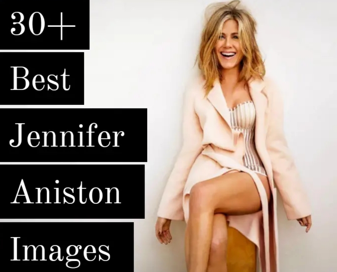 30+ Best Jennifer Aniston Images
