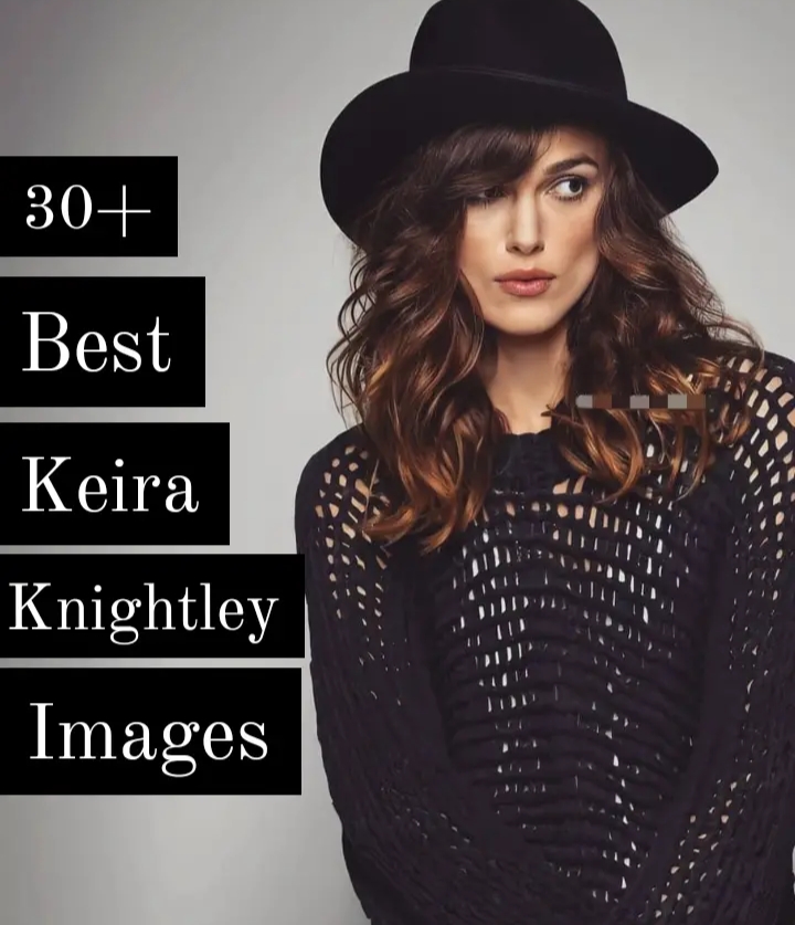 30+ Best Keira Knightley Images