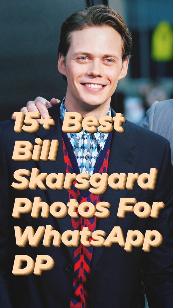15+ Best Bill Skarsgard Images