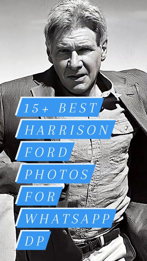 15+ Best Harrison Ford Images