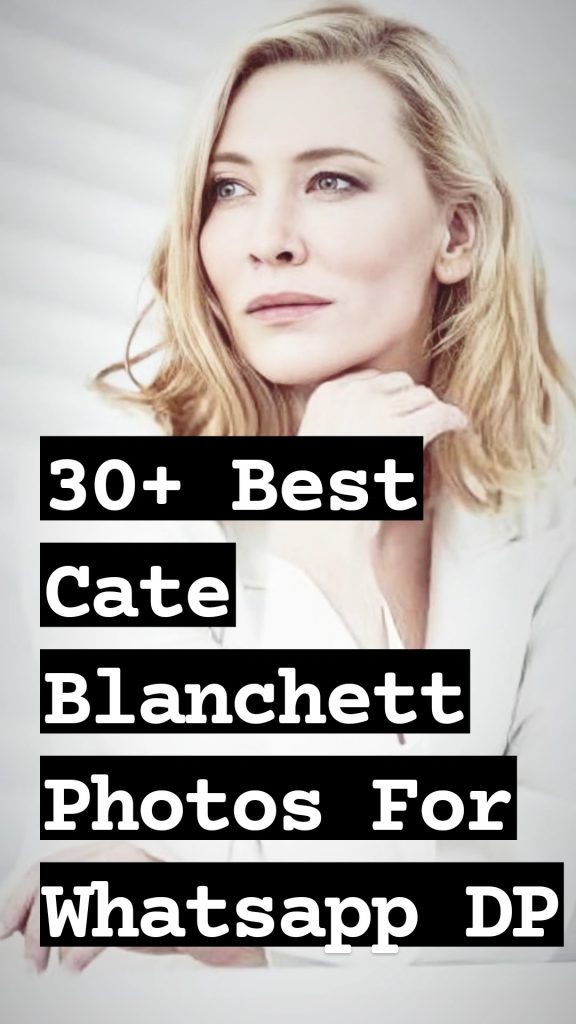 30+ Best Cate Blanchett Images