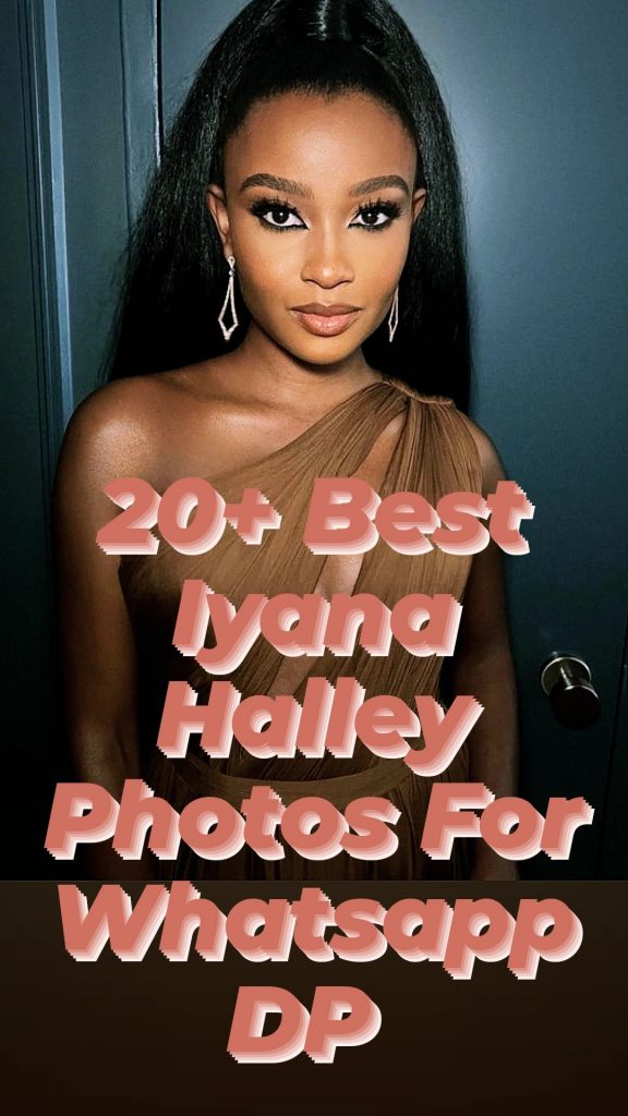 20+ Best Iyana Halley Images