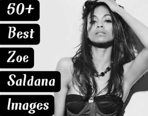 50+ Best Zoe Saldana Images