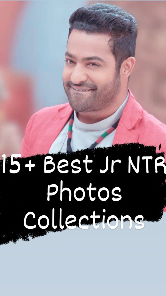 15+ Best Jr NTR Images