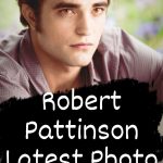 20+ Best Robert Pattinson Images