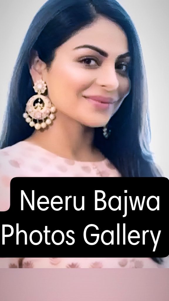 30+ Best Neeru Bajwa Images